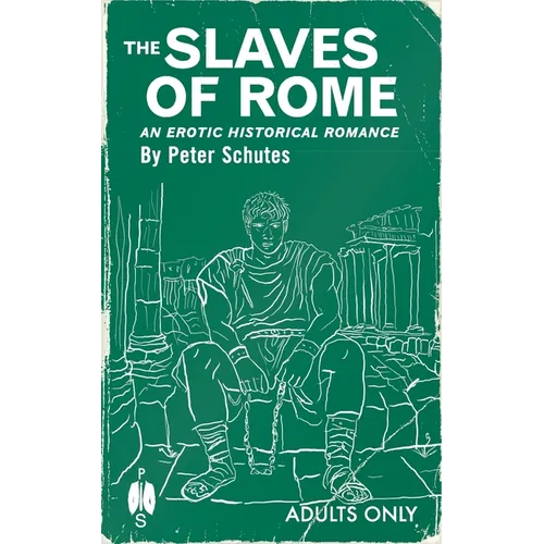 The Slaves of Rome: An Erotic Historical Romance