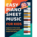 50 Songs Easy Piano Sheet Music For Kids Beginner's First Book Of Easy To Play And Sing Songs With Lyrics