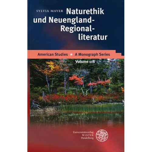 Naturethik Und Neuengland-Regionalliteratur: Harriet Beecher Stowe, Rose Terry Cooke, Sarah Orne Jewett, Mary E. Wilkins Freeman
