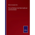 The Law Relating to the Public Health and Local Government
