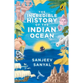 Incredible History of the Indian Ocean
