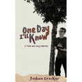 One Day I'll Know