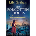 Her Forgotten Hours: A totally heartbreaking and completely gripping World War 2 page-turner