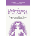 The Deliverance Dialogues: Perspectives on Mental Illness and Demonic Influence