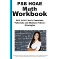 PSB HOAE Math Workbook: PSB HOAE(R) Math Exercises, Tutorials and Multiple Choice Strategies