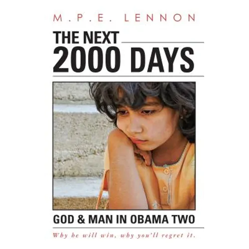 The Next 2000 Days: God & Man in Obama Two