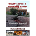Fallujah' Secrets & Nuremberg' Barrier: Who is the Terrorist?