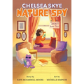Chelsea Skye, Nature Spy