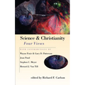 Science & Christianity: Four Views