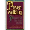 Prayerwalking: Praying On Site with Insight