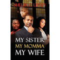 My Sister, My Momma, My Wife