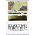 In Search of Warm Breathing Things