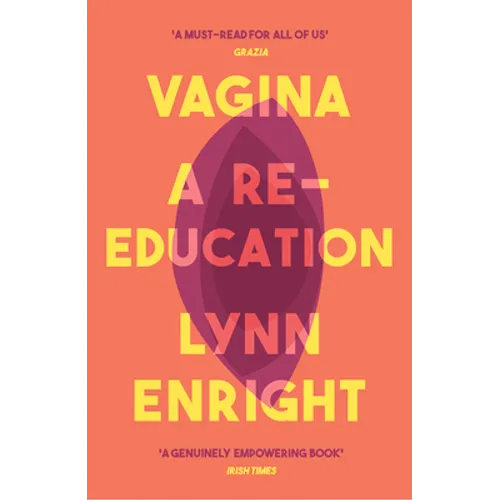 Vagina: A Re-Education
