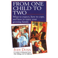 From One Child to Two: What to Expect, How to Cope, and How to Enjoy Your Growing Family