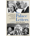 The Palace Letters: The Queen, the Governor-General, and the Plot to Dismiss Gough Whitlam