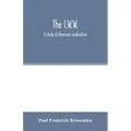 The I.W.W.; a study of American syndicalism