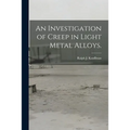 An Investigation of Creep in Light Metal Alloys.