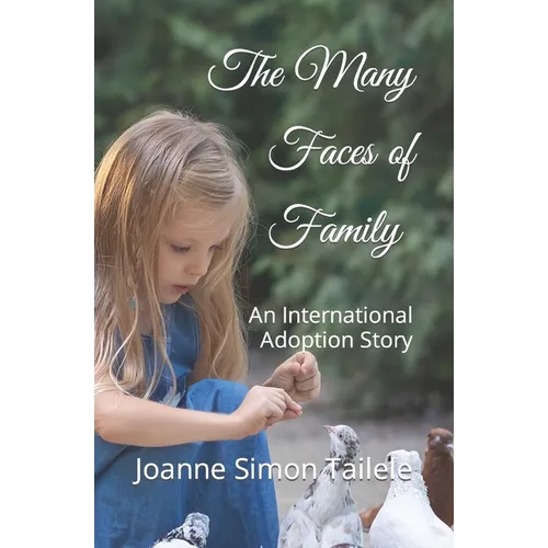 The Many Faces of Family: An International Adoption Story