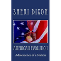 American Evolution: Adolescence of a Nation