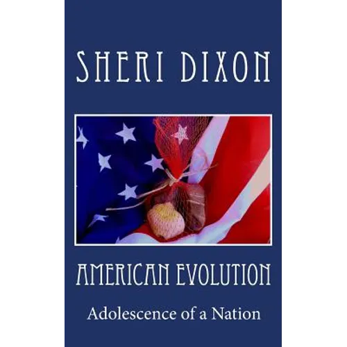 American Evolution: Adolescence of a Nation
