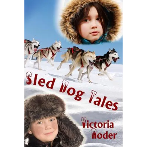 Sled Dog Tales