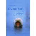 On the Soul and on Memory and Recollection