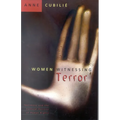 Women Witnessing Terror: Testimony and the Cultural Politics of Human Rights