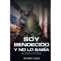 Soy Bendecido Y No Lo Sabia