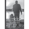 The Two Lives of Shirley Mae