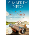 Better with Friends: Large Print