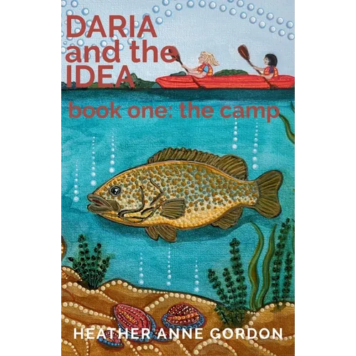 DARIA and the IDEA book one: the camp