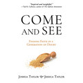 Come and See: Finding Faith in a Generation of Doubt