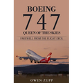 Boeing 747. Queen of the Skies. Farewell from the Flight Deck.