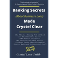 Banking Secrets Made Crystel Clear: For Business