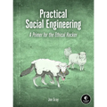 Practical Social Engineering: A Primer for the Ethical Hacker