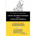 Los Mil Mejores Epigramas de La Literatura Espanola, Juan B. Bergua, Coleccion La Critica Literaria Por El Celebre Critico Literario Juan Bautista Ber