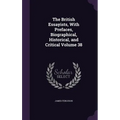 The British Essayists, With Prefaces, Biographical, Historical, and Critical Volume 38