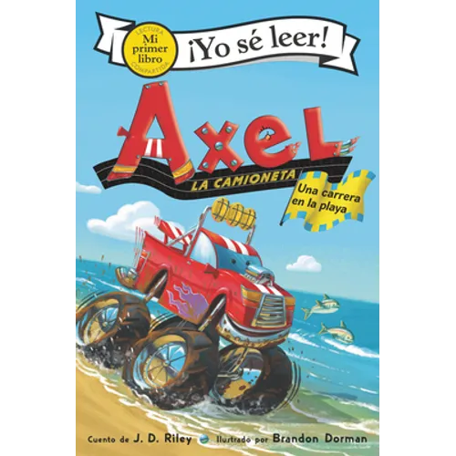 Axel La Camioneta: Una Carrera En La Playa: Axel the Truck: Beach Race (Spanish Edition)