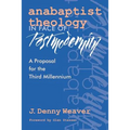 Anabaptist Theology in Face of Postmodernity