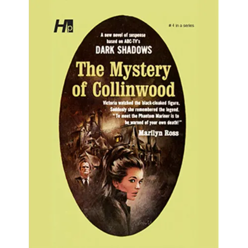 Dark Shadows: The Mystery of Collinwood: The Complete Paperback Library Reprint Book 4