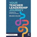 Your Teacher Leadership Journey: A Blueprint for Growth and Success
