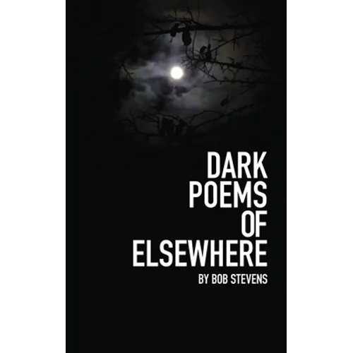 Dark Poems of Elsewhere