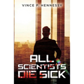 All Scientists Die Sick