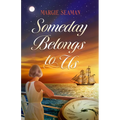 Someday Belongs to Us
