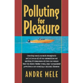 Polluting for Pleasure