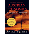 Critique of Mainstream Austrian Economics in the spirit of Carl Menger