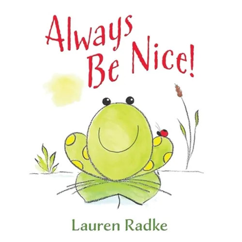 Always Be Nice!