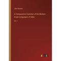 A Comparative Grammar of the Modern Aryan Languages of India: Vol. I