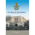 RAF India to Vayu Bhawan - India's Air Headquarters over the last century