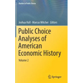 Public Choice Analyses of American Economic History: Volume 2